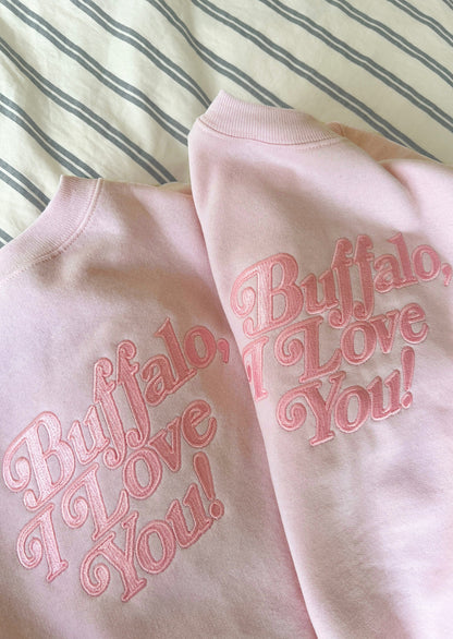 Buffalo, I Love You Sweatshirt
