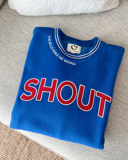 Shout Sweatshirt